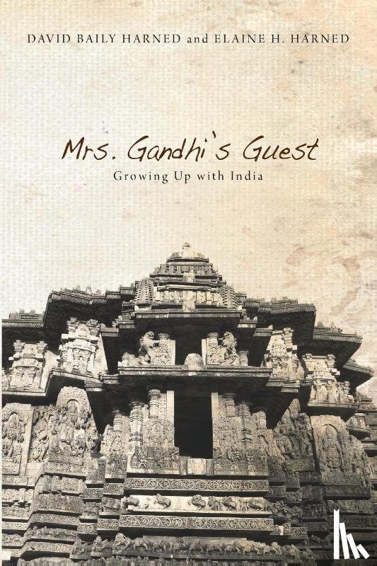 Harned, David Baily, Harned, Elaine H - Mrs. Gandhi's Guest