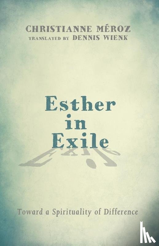 Meroz, Christianne - Esther in Exile