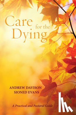 Davison, Andrew, Evans, Sioned - Davison, A: Care for the Dying