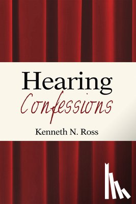 Ross, Kenneth N - Hearing Confessions
