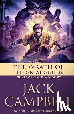 Campbell, Jack - The Wrath of the Great Guilds