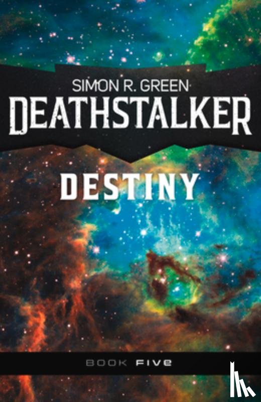 Green, Simon R. - Deathstalker Destiny