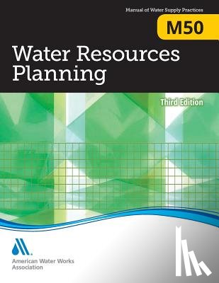 American Water Works Association - M50 Water Resources Planning