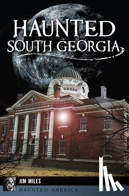 Miles, Jim - Haunted South Georgia