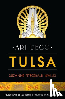 Wallis, Suzanne Fitzgerald - Art Deco Tulsa
