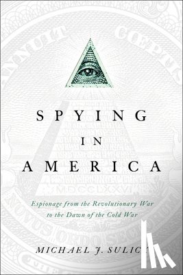 Sulick, Michael J. - Spying in America