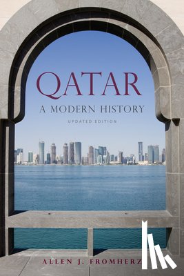 Fromherz, Allen J. - Qatar: A Modern History, Updated Edition