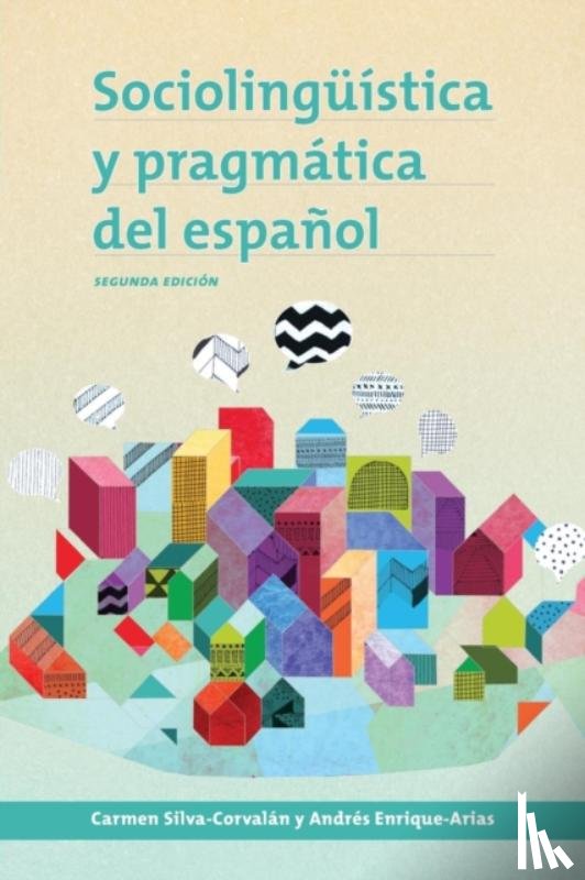 Silva-Corvalan, Carmen, Enrique-Arias, Andres - Sociolinguistica y pragmatica del espanol