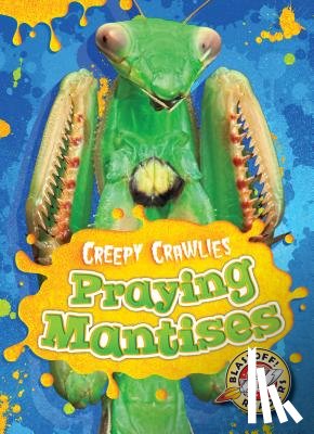Borgert-Spaniol, Megan - Praying Mantises