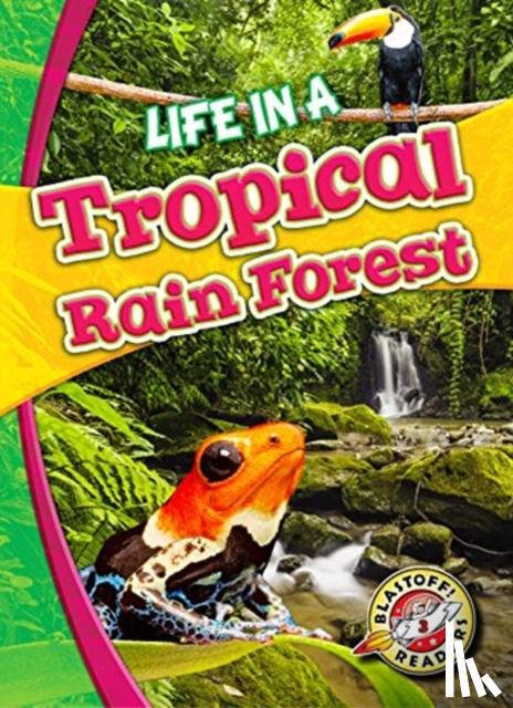 Schuetz, Kari - Life in a Tropical Rain Forest