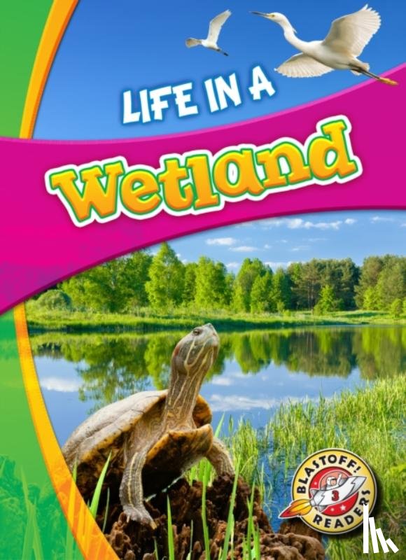 Waxman, Laura Hamilton - Life in a Wetland