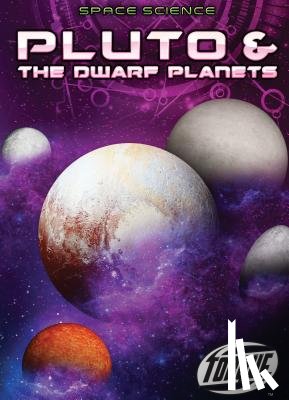 Sommer, Nathan - Pluto & the Dwarf Planets