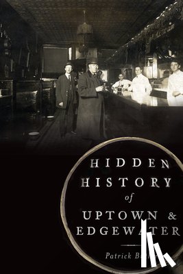 Butler, Patrick - Hidden History of Uptown & Edgewater