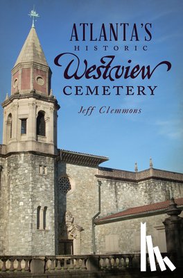 Clemmons, Jeff - Atlanta's Historic Westview Cemetery