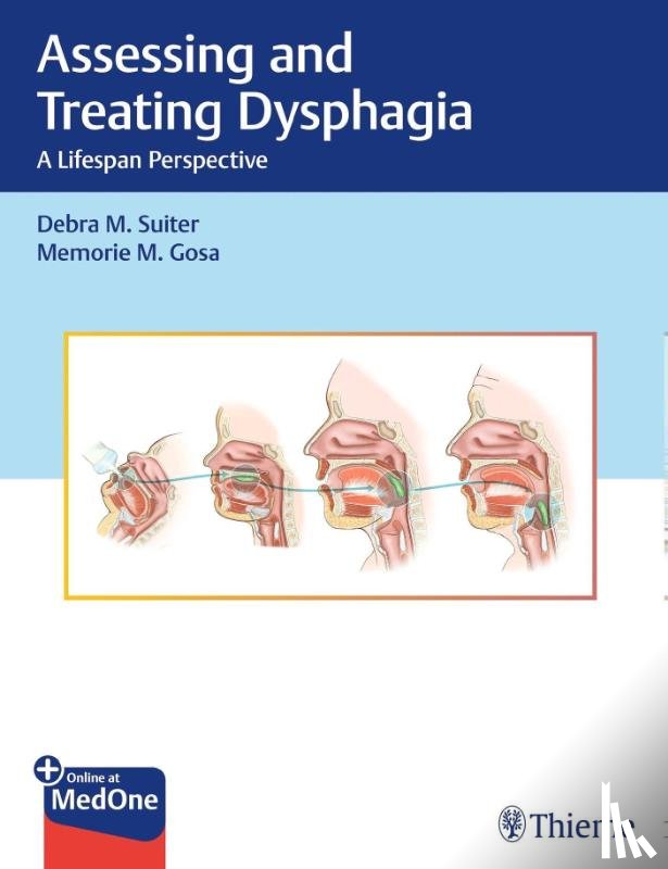 Suiter, Debra M., Gosa, Memorie M. - Assessing and Treating Dysphagia