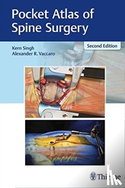 Singh, Kern, Vaccaro, Alexander - Pocket Atlas of Spine Surgery