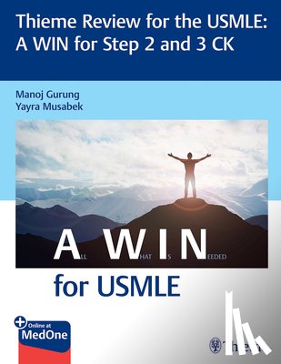 Gurung, Manoj, Musabek, Yayra - Thieme Review for the USMLE (R): A WIN for Step 2 and 3 CK
