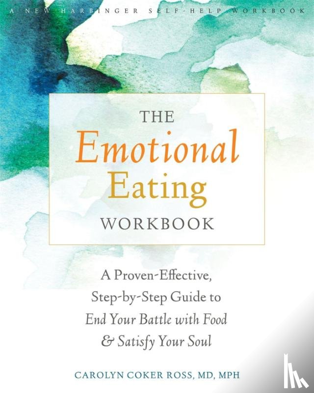 Coker Ross MD, MPH - The Emotional Eating Workbook