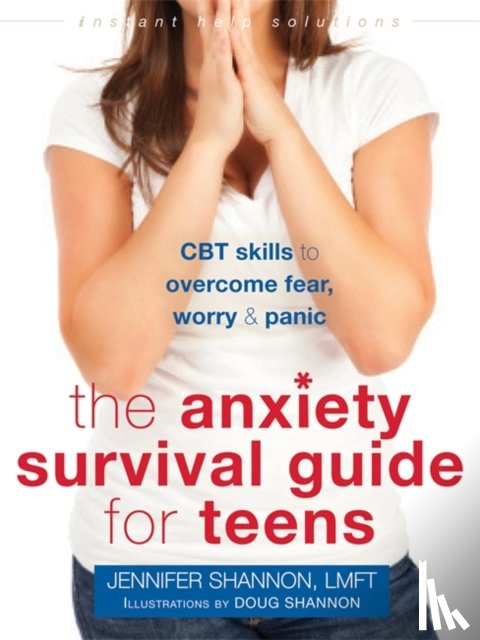 Shannon, Jennifer - Anxiety Survival Guide for Teens