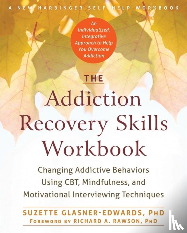 Glasner-Edwards, Suzette - The Addiction Recovery Skills Workbook