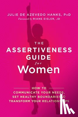 de Azevedo Hanks, Julie - The Assertiveness Guide for Women