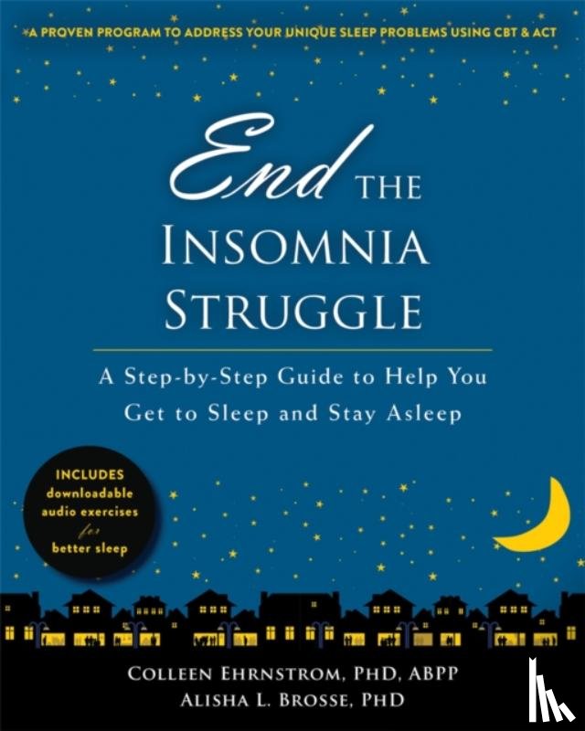Ehrnstrom, Colleen, Brosse, Alisha L. - End the Insomnia Struggle