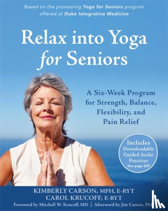 Carson, Kimberly, Krucoff, Carol - Relax into Yoga for Seniors