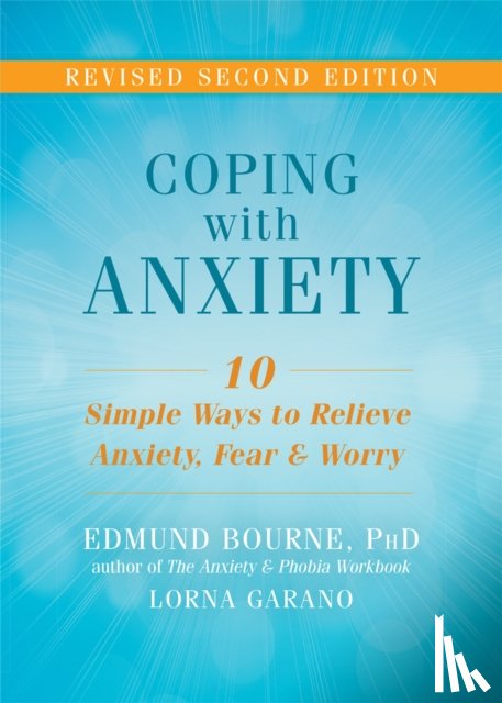 Bourne, Edmund J., Garano, Lorna - Coping with Anxiety
