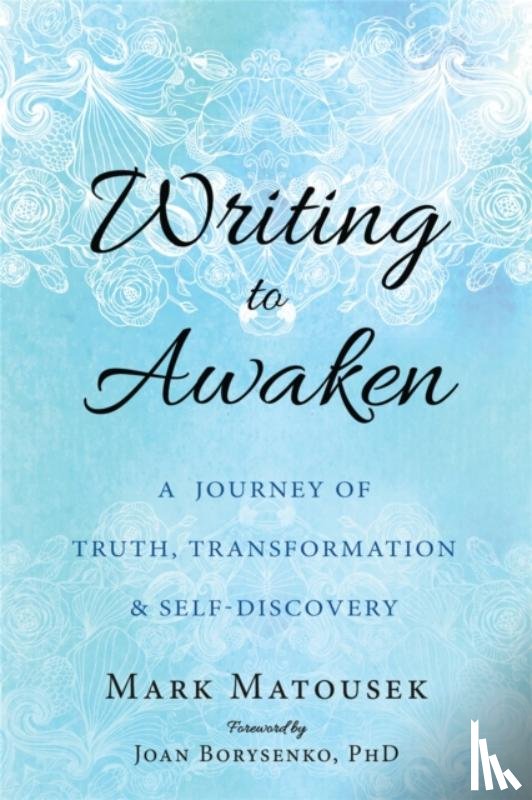 Matousek, Mark - Writing to Awaken