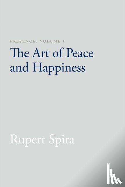 Spira, Rupert - Presence, Volume I