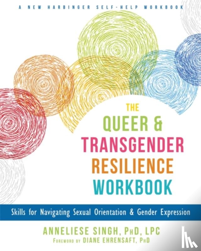 Singh, Anneliese - The Queer and Transgender Resilience Workbook
