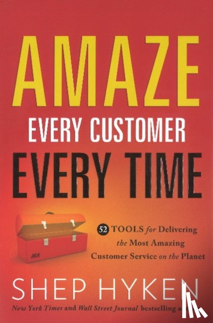 Shep Hyken - Amaze Every Customer Every Time