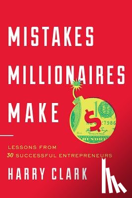 Clark, Harry - Mistakes Millionaires Make