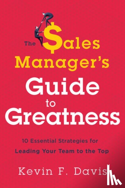 Davis, Kevin F. - The Sales Manager's Guide to Greatness