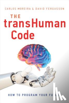Moreira, Carlos, Fergusson, David - The Transhuman Code