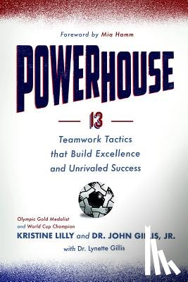 Lilly, Kristine, Gillis Jr, Dr John, Gillis, Dr. Lynette - Powerhouse