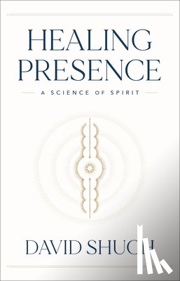 Shuch, David - Healing Presence
