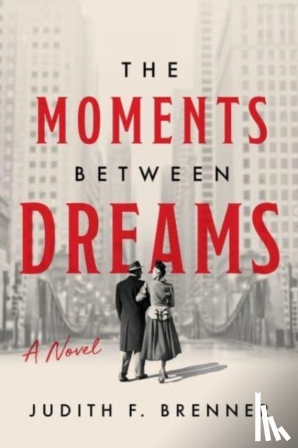 Brenner, Judith F - The Moments Between Dreams