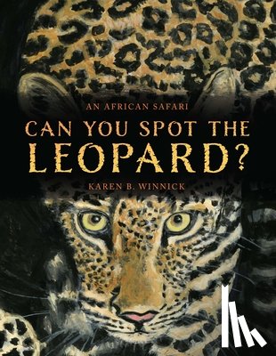 Winnick, Karen B - Can You Spot the Leopard?