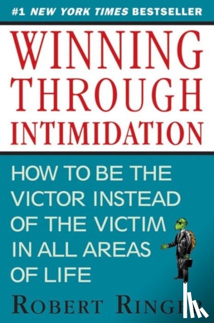 Robert Ringer - Winning through Intimidation
