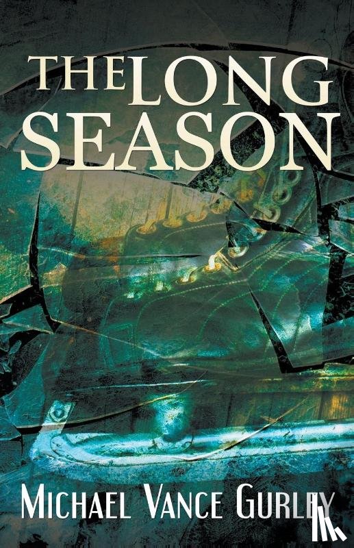 Gurley, Michael Vance - The Long Season