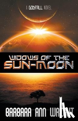 Barbara Ann Wright - Widows of the Sun-Moon