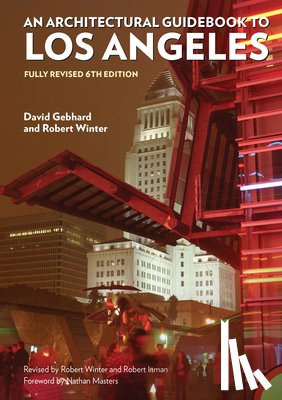 Winter, Robert - Architectural Guidebook to Los Angeles: Fully Revised 6th Edition
