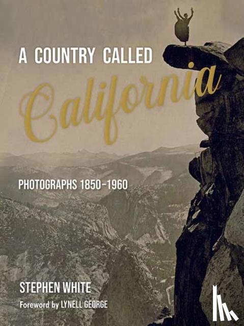 White, Stephen - A Country Called California