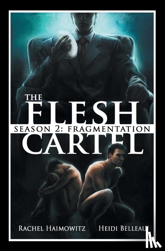 Haimowitz, Rachel, Belleau, Heidi - The Flesh Cartel, Season 2