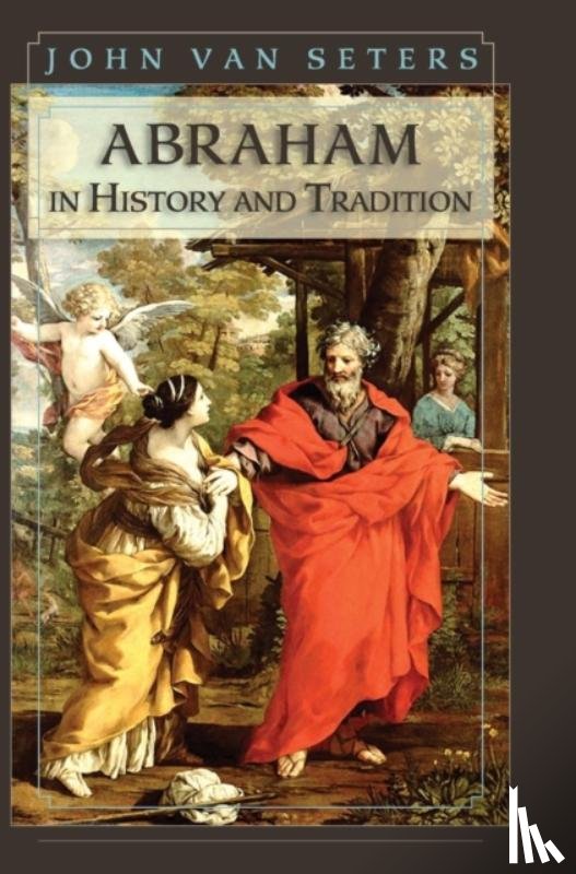 Van Seter, John - Abraham in History and Tradition