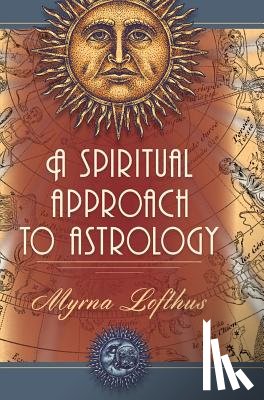 Lofthus, Myrna - A Spiritual Approach to Astrology