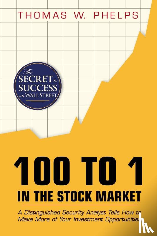 Phelps, Thomas William - 100 to 1 in the Stock Market