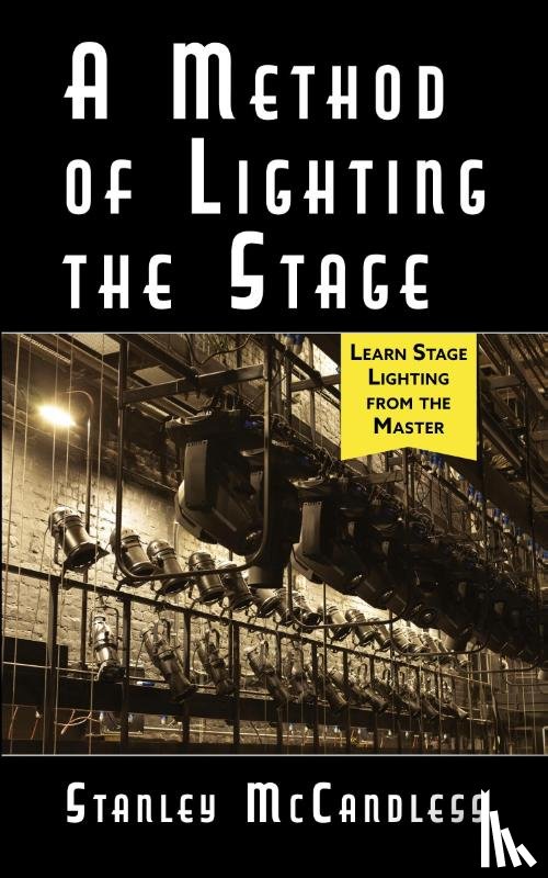 McCandless, Stanley - A Method of Lighting the Stage 4th Edition