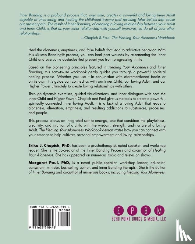 Chopich, Erika J, Paul, Dr Margaret - The Healing Your Aloneness Workbook